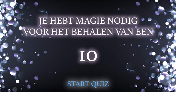 Alleen met magie haal je een 10 in deze super moeilijke quiz!