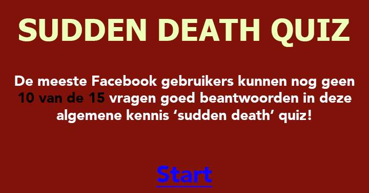 Pas op! Deze quiz is voor veel mensen echt te moeilijk!
