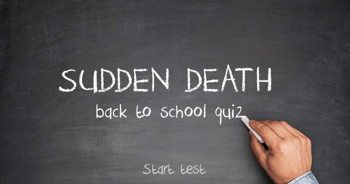 Back to school sudden death quiz