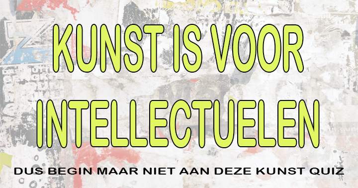 Banner for Daag jezelf uit in deze Kunst Quiz