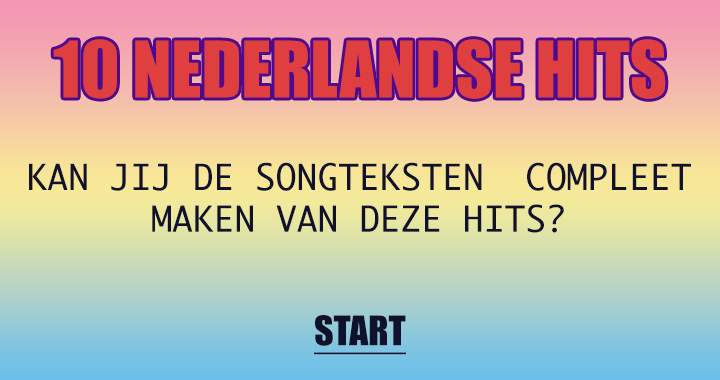 Maak jij deze Nederlandse hits van vroeger compleet?