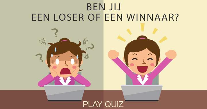 Banner for Ben jij een loser of toch een winnaar?