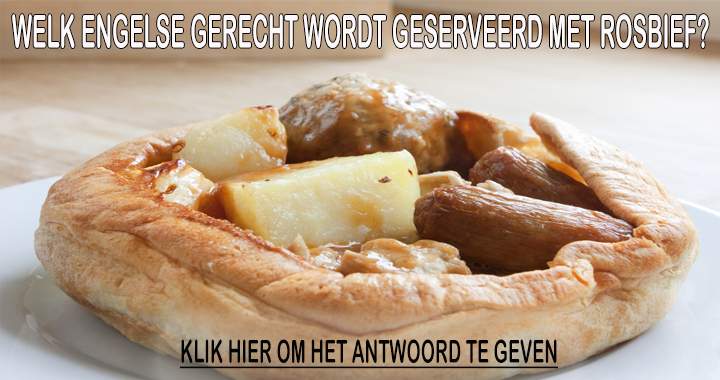 Banner for Weet jij welk Engelse gerecht wij zoeken?