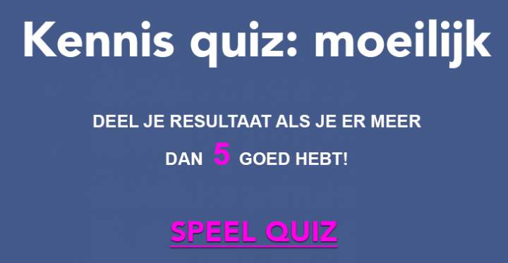 Kennisquiz niveau: moeilijk!