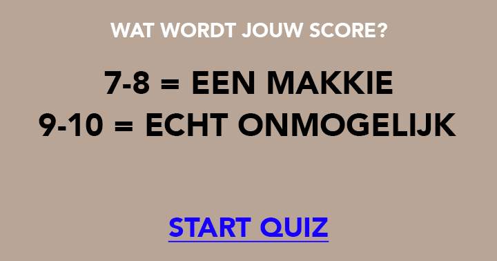 Wat wordt de uitslag van jouw score?