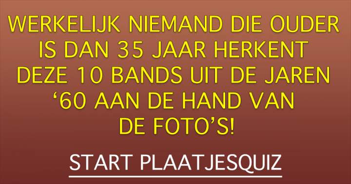 Niemand herkent al deze bands uit de jaren '60!