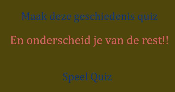 Geschiedenis quiz
