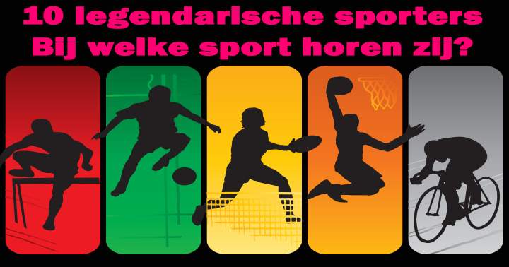 Banner for Weet jij deze bekende sportmensen bij de juiste sport te plaatsen?