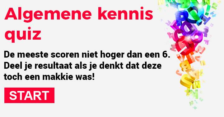 Is Deze Quiz Een Makkie Voor Jou? 