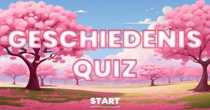 Kennisquiz over Geschiedenis