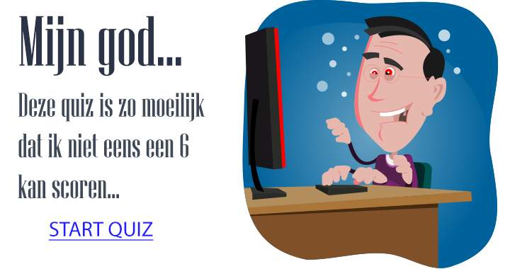 Banner for Deze quiz is zo moeilijk dat je waarschijnlijk nog niet eens een 6 haalt