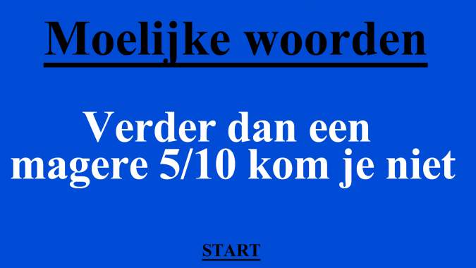 Banner for Helaas, maar meer dan een magere 5 wordt 't niet!