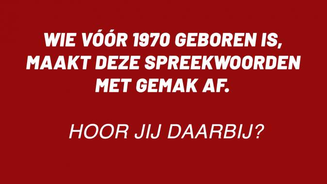 Banner for Kan jij deze spreekwoorden afmaken?