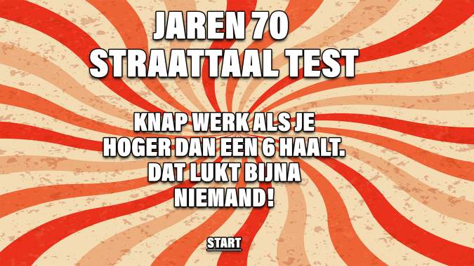 Banner for Straattaal uit de jaren 70 test