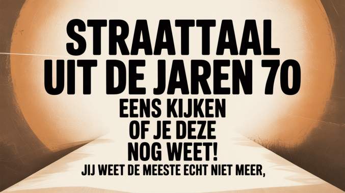 Banner for Jaren 70 straattaal quiz