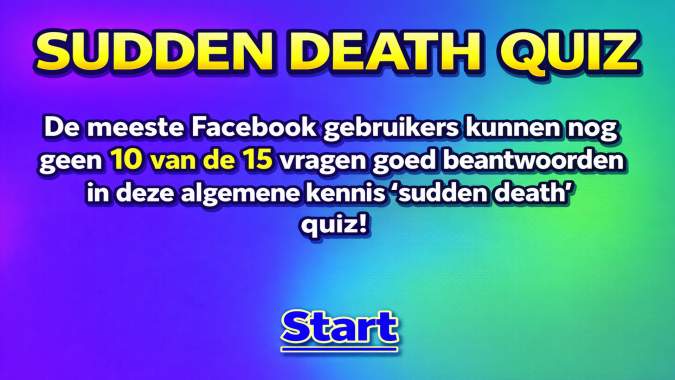Banner for Sudden Death Quiz: Slechts 1% voldoet aan deze onmogelijke uitdaging!