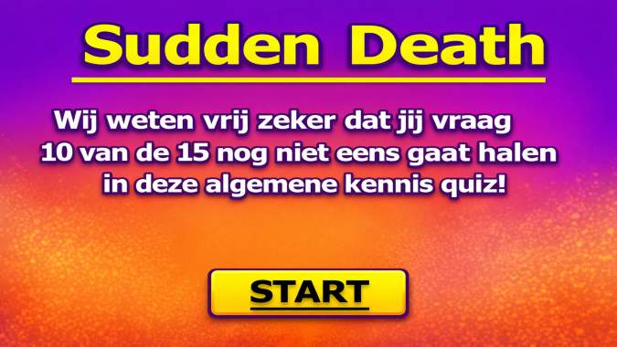 Banner for Slechts 10% van de mensen zal deze Sudden Death-algemene kennisquiz overleven!