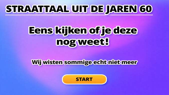 Banner for Wat weet jij nog van straattaal uit de jaren 60?