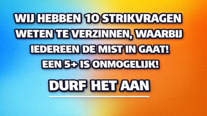 Banner for Weet jij van meer dan 5 de juiste antwoorden?