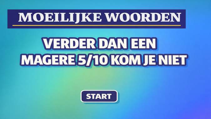 Banner for Jij zult niet hoger dan een 5 halen!