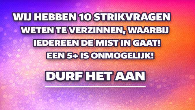 Banner for Weet jij van meer dan 5 de juiste antwoorden?