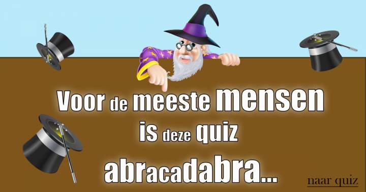 Banner for Is deze quiz voor jou ook abracadabra?