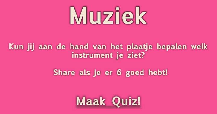 Banner for Herken de 10 instrumenten?