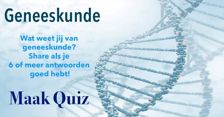 Banner for Wat weet jij van geneeskunde? Share wanneer je 6 of meer antwoorden goed hebt!