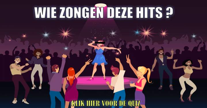 Wie zongen deze hits?