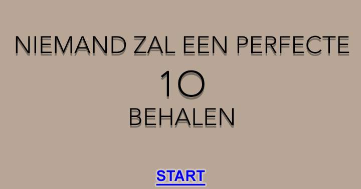 Banner for Niemand zal een perfecte 10 behalen! 