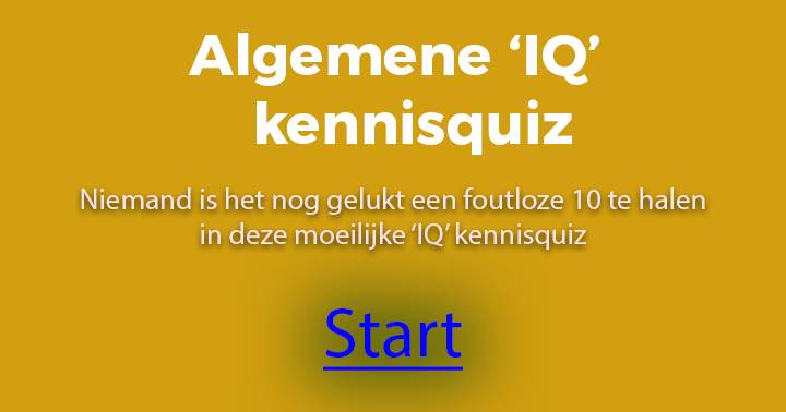 Banner for Hele moeilijke 'IQ' kennisquiz!