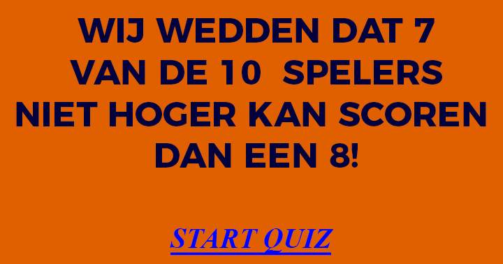 Banner for 70% scoort nog geen 8 in deze quiz