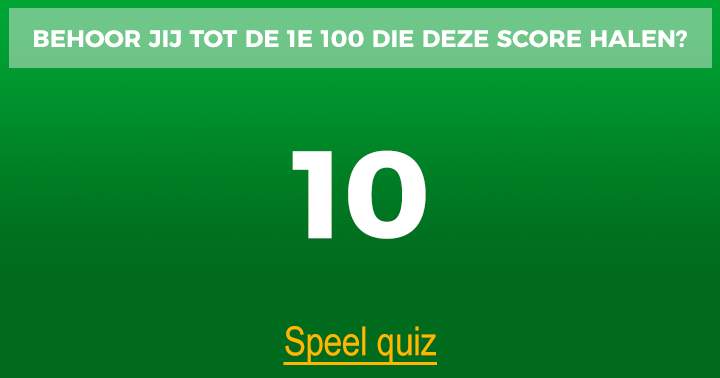 Banner for Behoor jij ook tot de 1e groep van 100 die een 10 scoort?