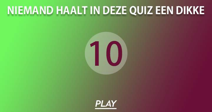 Banner for Het lijkt wel alsof er vrijwel niemand een 10 kan halen in deze quiz