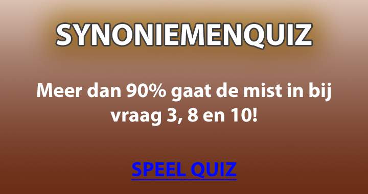 Banner for Niemand scoort een 10 in deze quiz over synoniemen