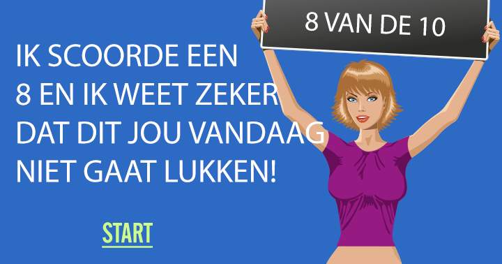 Banner for Laten we proberen een 8 of hoger te scoren!