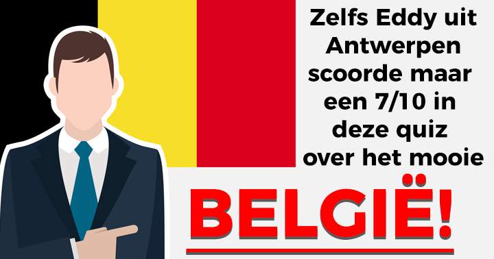 Ben jij ook een echte België kenner?