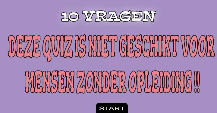 Banner for Ben jij wel voldoende opgeleid voor deze quiz?