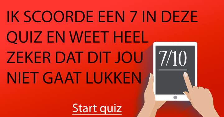 Versla je mijn 7 van de 10?